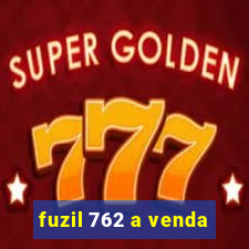 fuzil 762 a venda